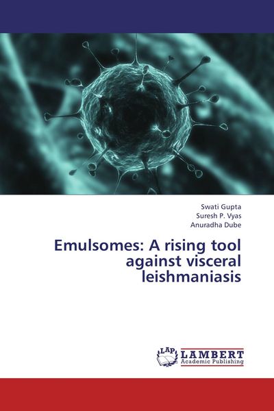 Produktbild: Emulsomes: A rising tool against visceral leishmaniasis