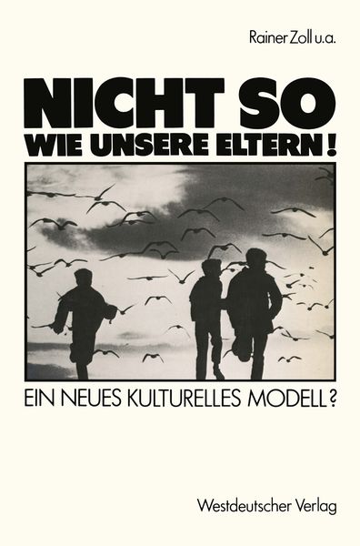 Produktbild: &bdquo;Nicht so wie unsere Eltern!&ldquo;