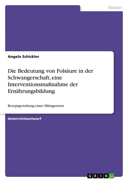 Produktbild: Die Bedeutung von Fols&auml;ure in der Schwangerschaft, eine Interventionsma&szlig;nahme der Ern&auml;hrungsbildung