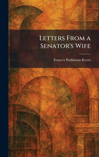 Produktbild: Letters From a Senator's Wife