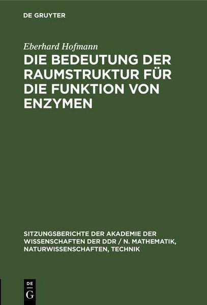 Produktbild: Die Bedeutung der Raumstruktur f&uuml;r die Funktion von Enzymen