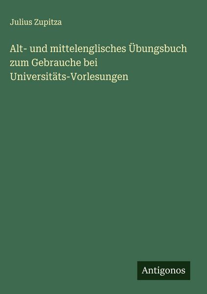 Produktbild: Alt- und mittelenglisches &Uuml;bungsbuch zum Gebrauche bei Universit&auml;ts-Vorlesungen