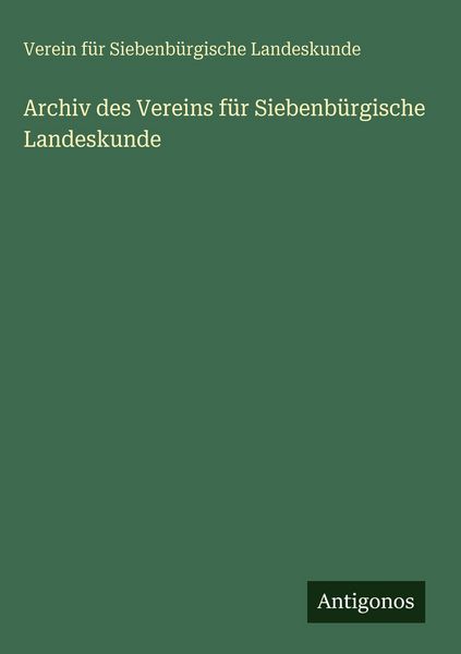 Produktbild: Archiv des Vereins f&uuml;r Siebenb&uuml;rgische Landeskunde