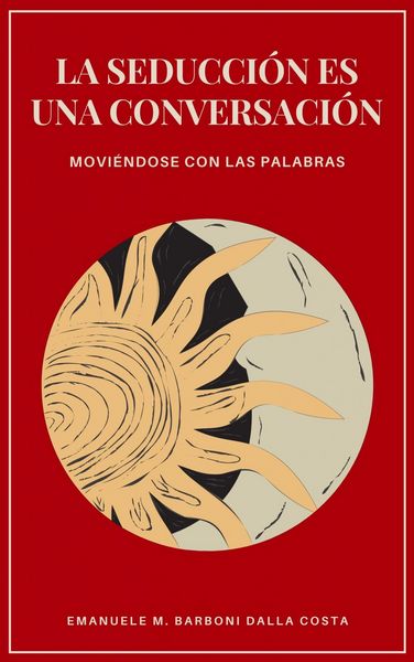Produktbild: La Seducci&oacute;n es una Conversaci&oacute;n
