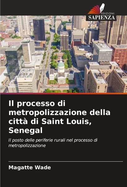 Produktbild: Il processo di metropolizzazione della citt&agrave; di Saint Louis, Senegal