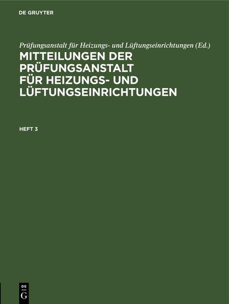 Produktbild: Mitteilungen der Pr&uuml;fungsanstalt f&uuml;r Heizungs- und L&uuml;ftungseinrichtungen. Heft 3