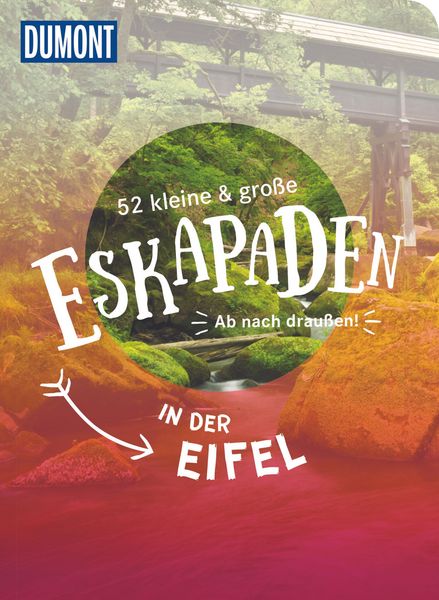 Produktbild: 52 kleine & gro&szlig;e Eskapaden in der Eifel