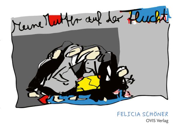 Produktbild: Meine Mutter auf der Flucht