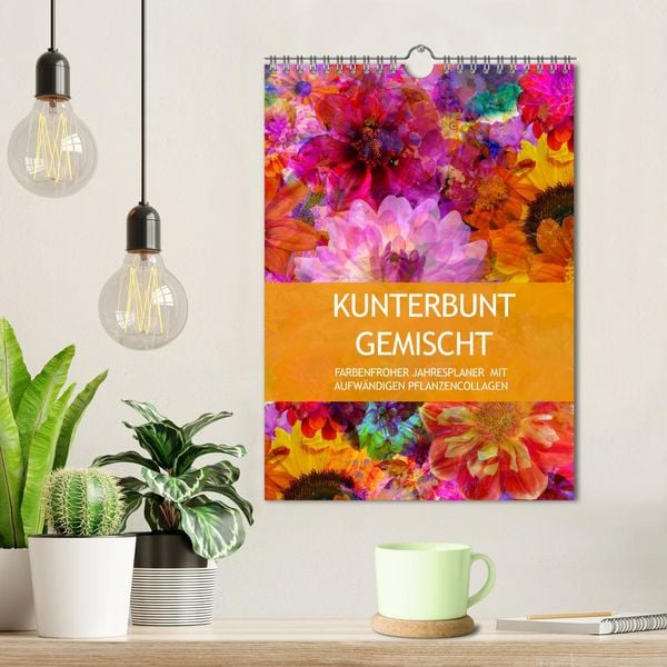 Produktbild: Kunterbunt gemischt - Kunterbunt gemischt - Farbenfroher Jahresplaner mit aufw&auml;ndigen Pflanzencollagen (Wandkalender 2026 DIN A4 hoch), CALVENDO Monatskalender