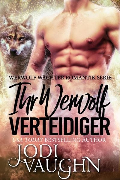 Produktbild: Ihr Werwol Verteidiger (Werwolf W&auml;chter Romantik Serie, #3)
