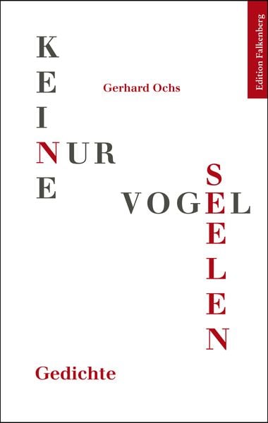 Keine, nur Vogelseelen, Taschenbuch von Gerhard Ochs, Edition Falkenberg, 9783954941483