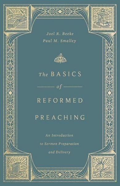 Produktbild: The Basics of Reformed Preaching