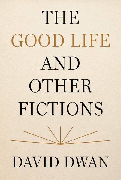 Produktbild: The Good Life and Other Fictions