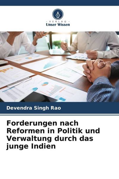Produktbild: Forderungen nach Reformen in Politik und Verwaltung durch das junge Indien