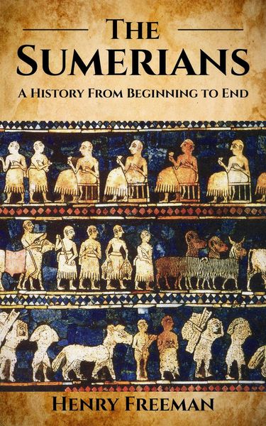 Produktbild: Sumerians: A History From Beginning to End