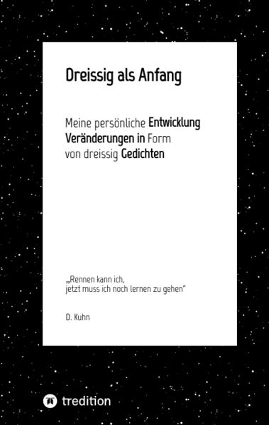 Dreissig als Anfang, Taschenbuch von D. Kuhn, Tredition, 9783384795014