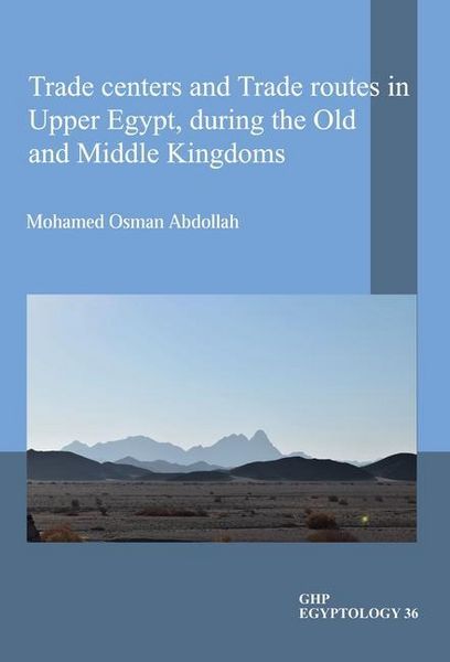 Produktbild: Trade Centers and Trade Routes in Upper Egypt During the Old and Middle Kingdoms