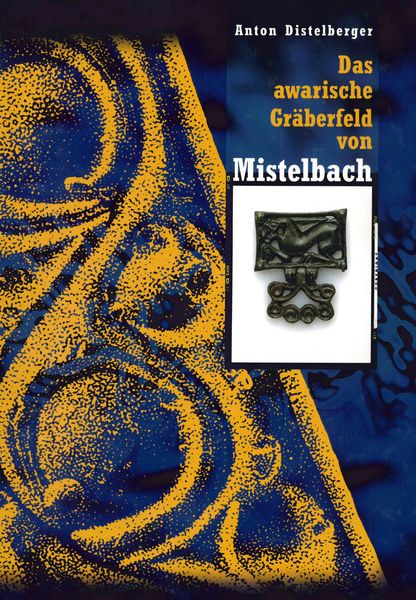 Produktbild: Das awarische Gräberfeld von Mistelbach (Niederösterreich)