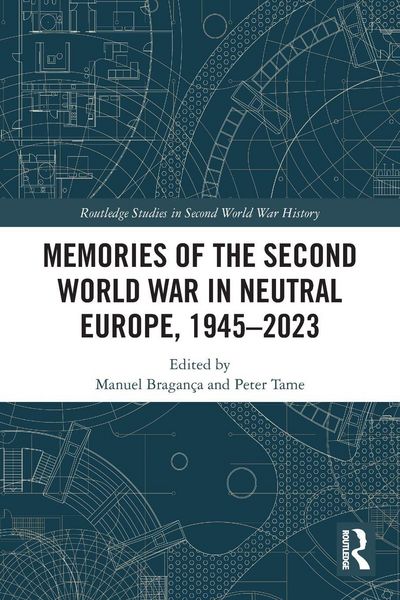 Produktbild: Memories of the Second World War in Neutral Europe, 1945-2023