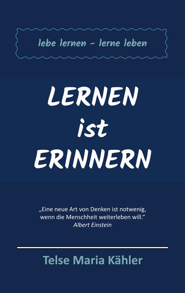 Lernen ist Erinnern, Taschenbuch von Telse Maria Kähler, BoD – Books on Demand, 9783753421964
