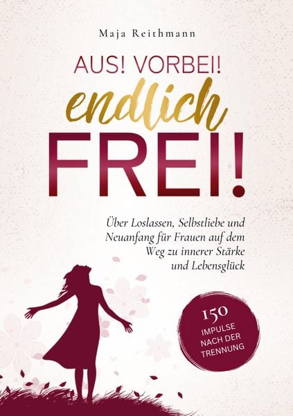 Aus! Vorbei! Endlich frei!, Taschenbuch von Maja Reithmann, Avenoir Verlag, 978-94-038-0088-2