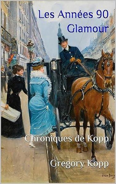 Produktbild: Les Ann&eacute;es 90 Glamour (Chroniques de Kopp, #11)