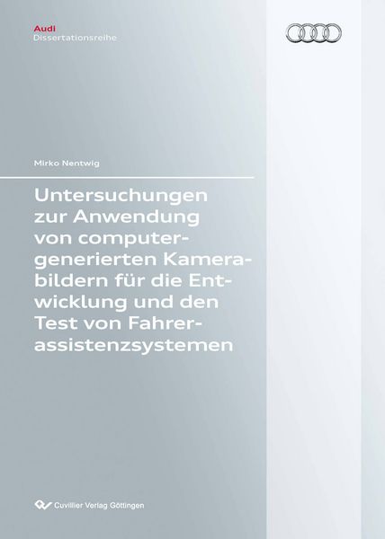 Produktbild: Untersuchungen zur Anwendung von computergenerierten Kamerabildern f&uuml;r die Entwicklung und den Test von Fahrerassistenzsystemen