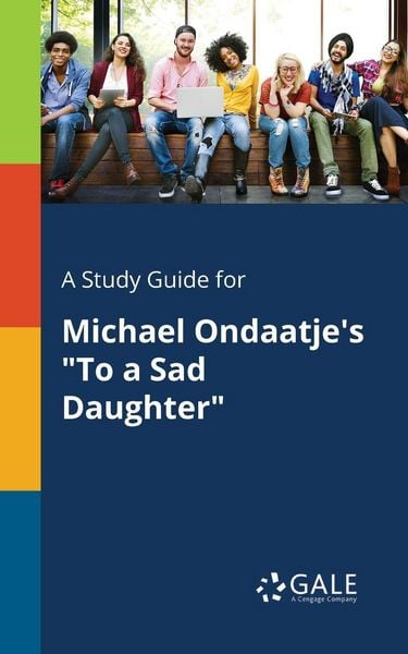 Produktbild: A Study Guide for Michael Ondaatje's "To a Sad Daughter"