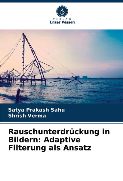 Produktbild: Rauschunterdr&uuml;ckung in Bildern: Adaptive Filterung als Ansatz