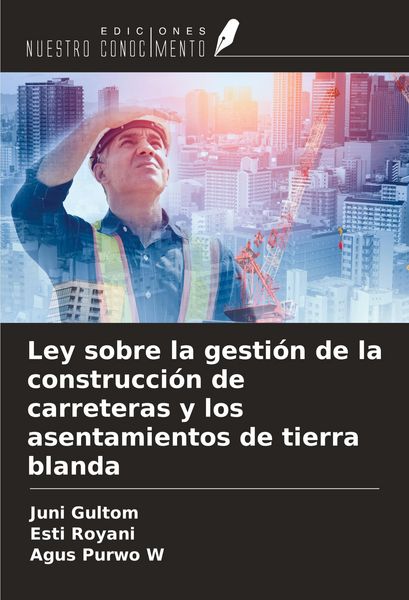 Produktbild: Ley sobre la gesti&oacute;n de la construcci&oacute;n de carreteras y los asentamientos de tierra blanda