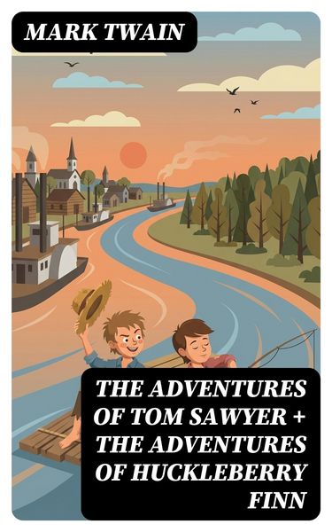 Produktbild: The Adventures of Tom Sawyer + The Adventures of Huckleberry Finn