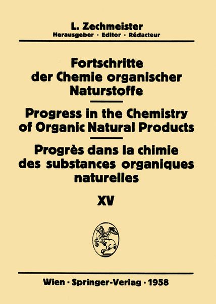 Fortschritte der Chemie organischer Naturstoffe / Progress in the Chemistry of Organic Natural Products / Progrès dans la Chimie des Substances