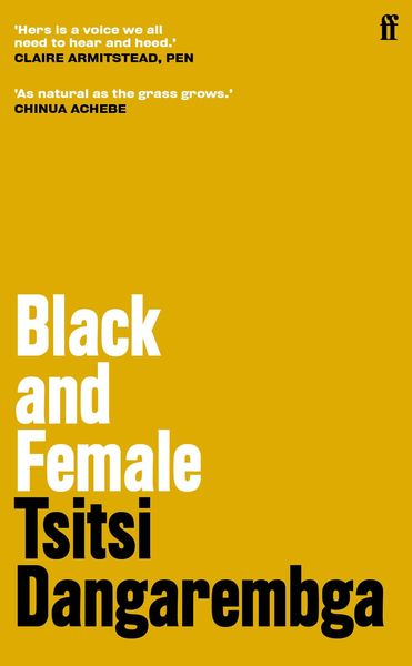 Black and Female, Gebundene Ausgabe von Tsitsi Dangarembga, Faber & Faber, 9780571373192