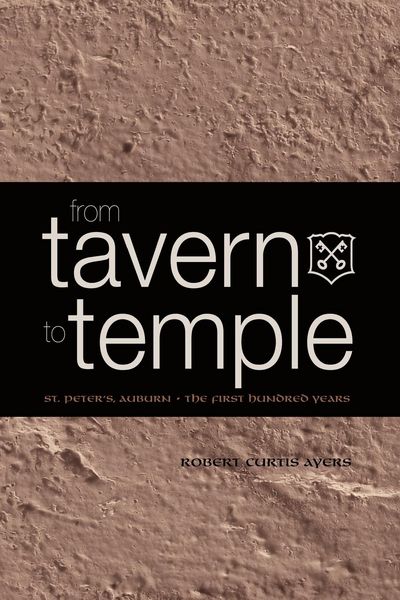 Produktbild: From Tavern to Temple, St. Peter's Church, Auburn: The First Century