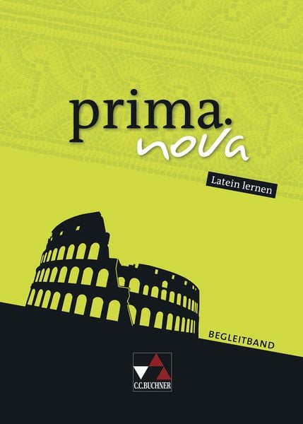 prima.nova Latein lernen / prima.nova Begleitband, Gebundene Ausgabe von Clement Utz , Andrea Kammerer , Martin Biermann , Josef Burdich , Roswitha