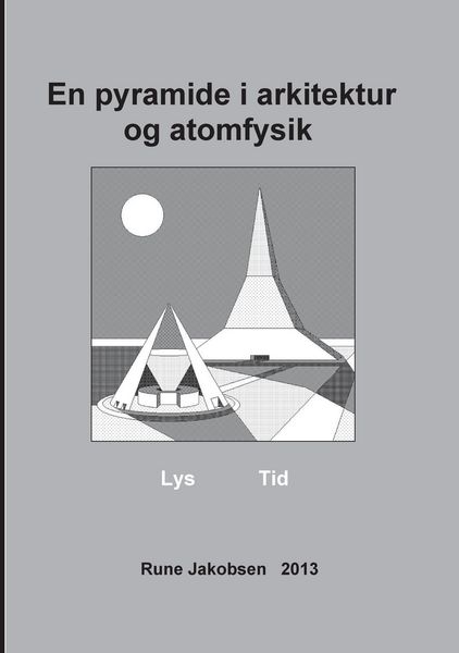 Produktbild: En pyramide i arkitektur og atomfysik