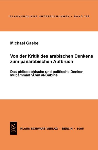 Von der Kritik des arabischen Denkens zum panarabischen Aufbruch, Taschenbuch von Michael Gaebel, De Gruyter, 978-3-87997-238-8