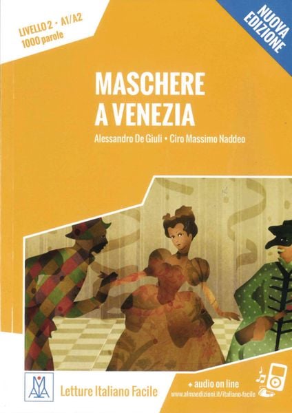 Maschere a Venezia – Nuova Edizione, Taschenbuch von Alessandro De Giuli , Ciro Massimo Naddeo, Hueber, 9783191653514