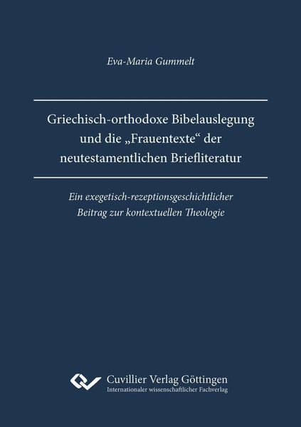 Produktbild: Griechisch-orthodoxe Bibelauslegung und die &bdquo;Frauentexte&ldquo; der neutestamentlichen Briefliteratur