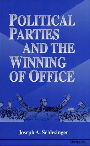 Produktbild: Schlesinger, J: Political Parties and the Winning of Office
