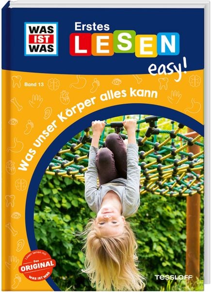 WAS IST WAS Erstes Lesen easy! Band 13. Was unser Körper alles kann, Gebundene Ausgabe von Sonja Meierjürgen, Tessloff Verlag Ragnar Tessloff GmbH &