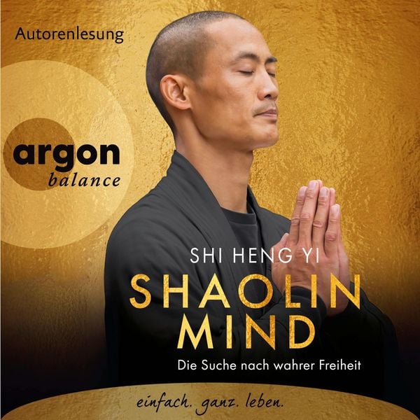 Shaolin Mind - Shi Heng Yi, Audio, 9783732484379
