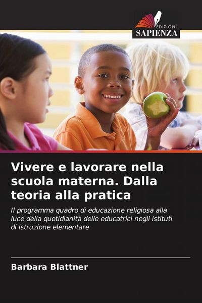 Produktbild: Vivere e lavorare nella scuola materna. Dalla teoria alla pratica