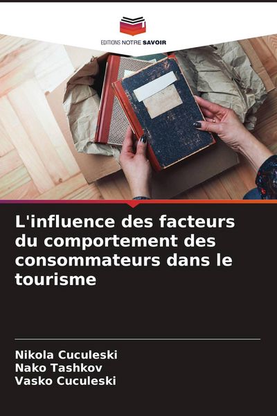 Produktbild: L'influence des facteurs du comportement des consommateurs dans le tourisme