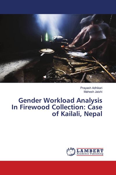 Produktbild: Gender Workload Analysis In Firewood Collection: Case of Kailali, Nepal