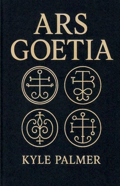 Ars Goetia, Taschenbuch von Kyle Palmer, Kyle Palmer