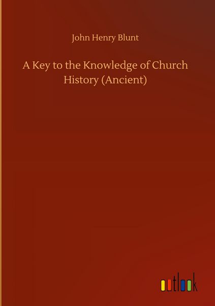 Produktbild: A Key to the Knowledge of Church History (Ancient)