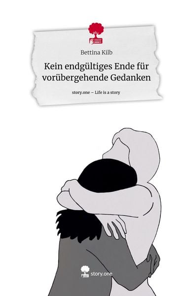 Produktbild: Kein endgültiges Ende für vorübergehende Gedanken. Life is a Story - story.one