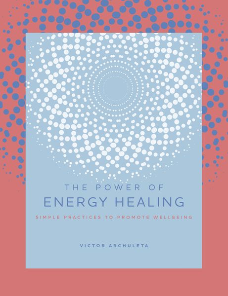 The Power of Energy Healing