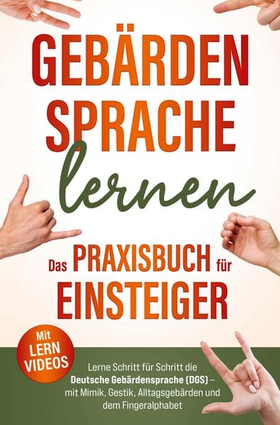 Produktbild: Geb&auml;rdensprache lernen Das Praxisbuch f&uuml;r Einsteiger mit Lernvideos